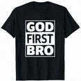 thumbnail image 1 of God First Bro T-Shirt, 1 of 5