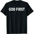 thumbnail image 1 of God First Motivational Religious T-Shirt T-Shirt, 1 of 4