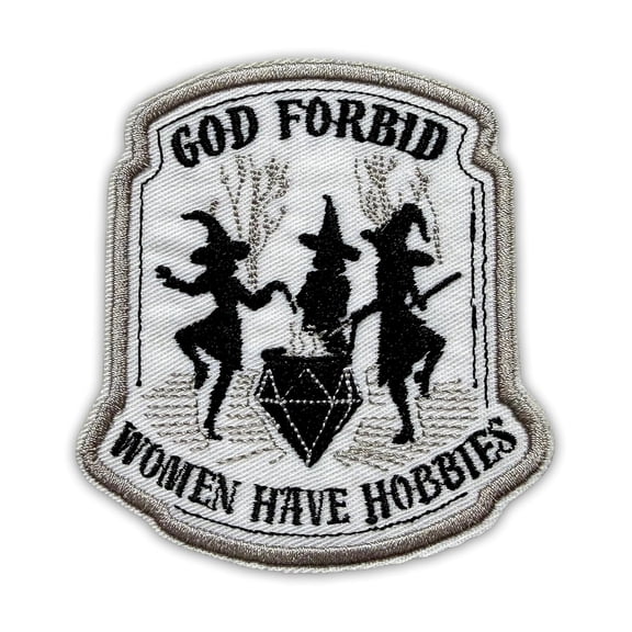 God Forbid Women Have Hobbies Patch Funny Girly Christian Equal Rights, Human Rights Feminist Embroidered Hook And Loop Patches For Army Backpack Vest Hat Dog Harness Military Gifts Mom Dad