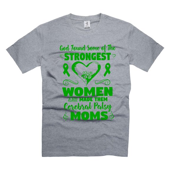 God Found Some Of The Strongest Women And Made Them Cerebral Palsy Moms Shirt Women's Cerebral Tee (Small Grey)