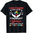 thumbnail image 1 of God Found Some Of the Strongest Autism Mom ASD Awareness T-Shirt, 1 of 4