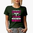 thumbnail image 1 of God Found the Strongest Women, Made Them Nurses, Military Green T-Shirt, Medium, 1 of 5