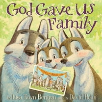 God Gave Us God Gave Us Family: A Picture Book, (Hardcover)