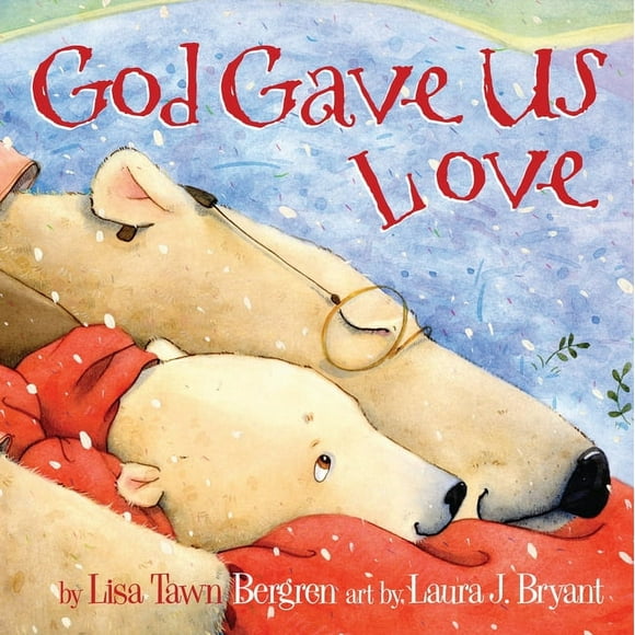 God Gave Us Series: God Gave Us Love (Hardcover)