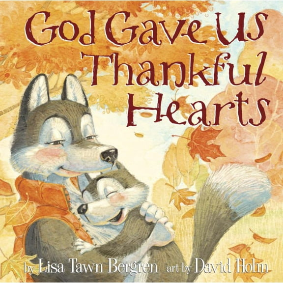 God Gave Us Thankful Hearts (Hardcover)