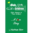 thumbnail image 1 of God, Girls, Golf & the Gridiron (Not Always in That Order) . . . A Love Story (Paperback), 1 of 1