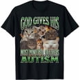 thumbnail image 1 of God Gives His Most Powerful Autism Funny Cat Meme Bootleg T-Shirt, 1 of 2