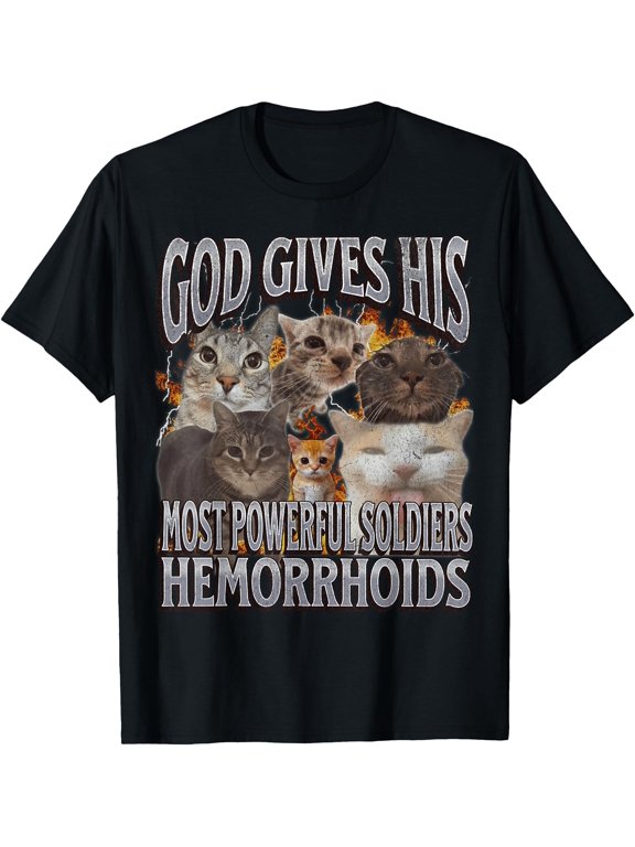 God Gives His Most Powerful Hemorrhoids Funny Cat Meme T-Shirt, Vintage Birthday Gift