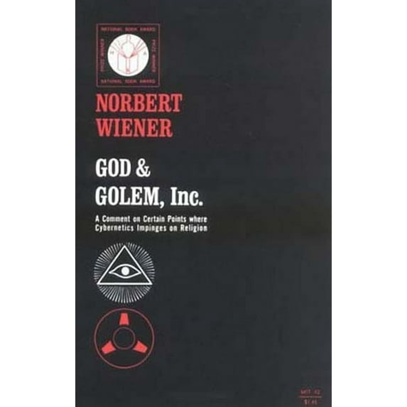 God & Golem, Inc.: A Comment on Certain Points where Cybernetics Impinges on Religion, (Paperback)