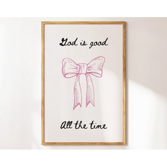God Is Good, Coquette Room Decor Aesthetic, Christian Wall Art, Cute Trendy Poster, Girly Art, Pink Bow Wall Art, Valentines Print Wall Art, Modern Wall Decor, 8x12 UNFRAMED