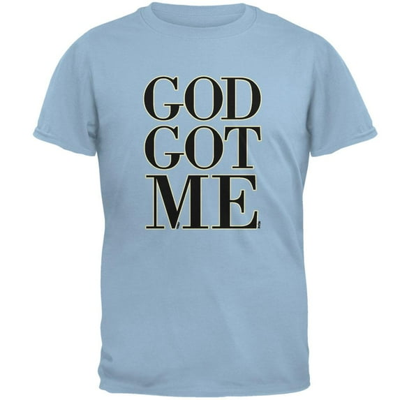 God Got Me Mens T Shirt