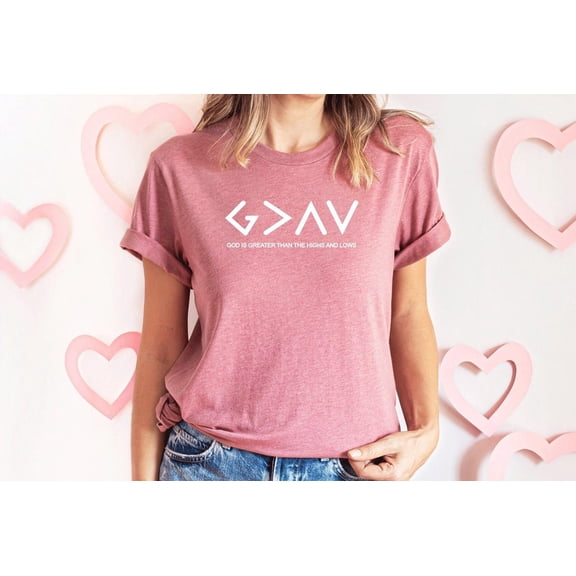 God is Greater than The Highs and Lows Shirt, Christian Shirt, Religious Tee, Church, Christian Apparel, Faith Shirt, God Lover T-Shirt, F4630 All Size S-5Xl