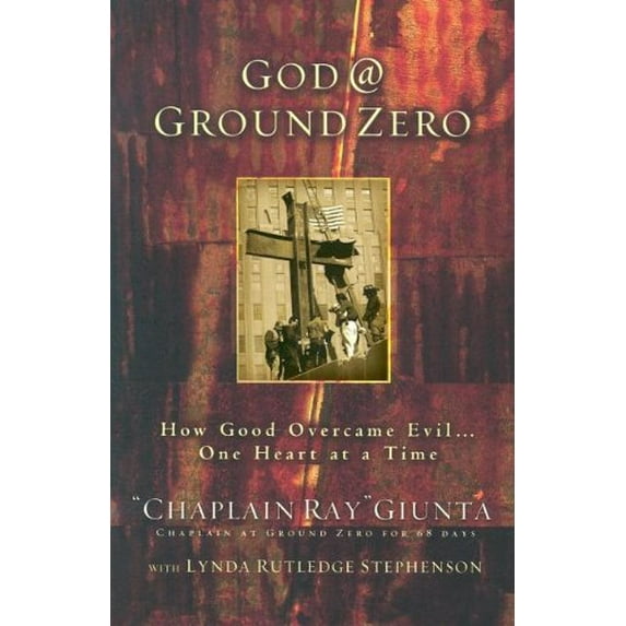 Pre-Owned God Ground Zero: How Good Overcame Evil...One Heart at a Time Paperback