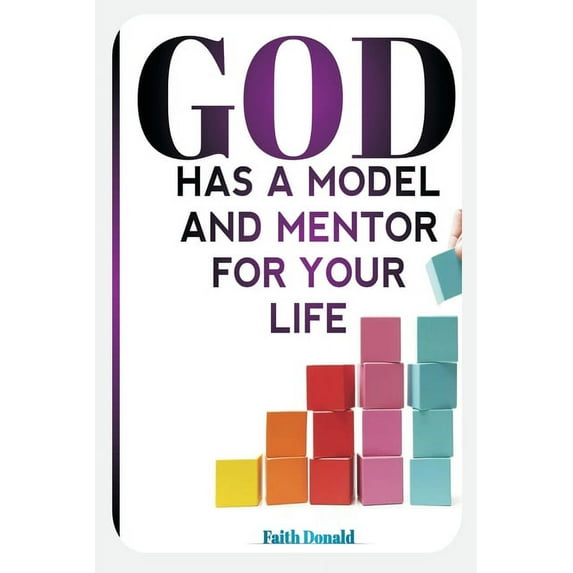 God Has A Model And Mentor For Your Life (Paperback)