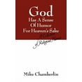 thumbnail image 1 of God Has A Sense Of Humor For Heaven's Sake: A Collection of Religious Humor, (Paperback), 1 of 1