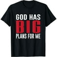thumbnail image 1 of God Has Big Plans For Me Religious Quote T-Shirt, 1 of 3