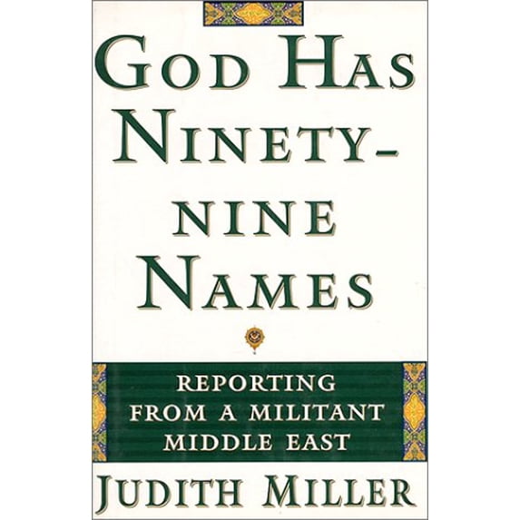 Pre-Owned God Has Ninety-Nine Names: Reporting from a Militant Middle East (Hardcover) 0684809737 9780684809731