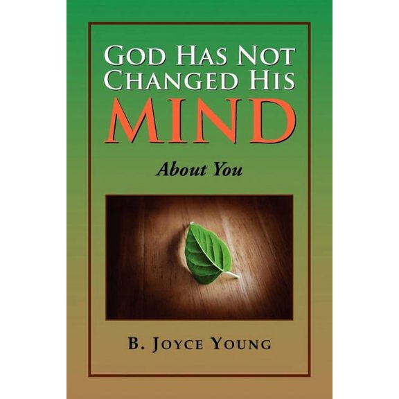 God Has Not Changed His Mind, (Paperback)