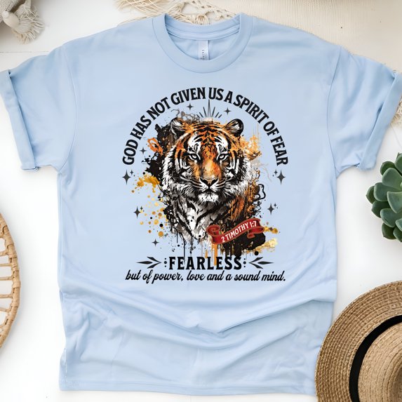 God Has Not Given Us a Spirit of Fear Shirt, Power Love Sound Mind Tee, Light Blue, Size 5XL