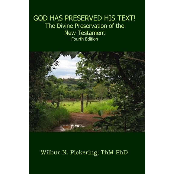 God Has Preserved His Text!: The Divine Preservation of the New Testament, (Paperback)