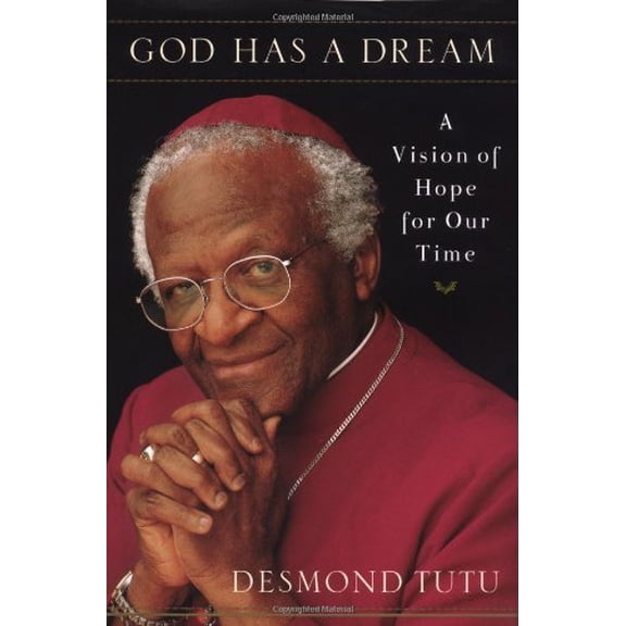 Pre-Owned God Has a Dream: A Vision of Hope for Our Time (Hardcover) 0385477848 9780385477840