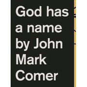 JOHN MARK COMER God Has a Name (Paperback)