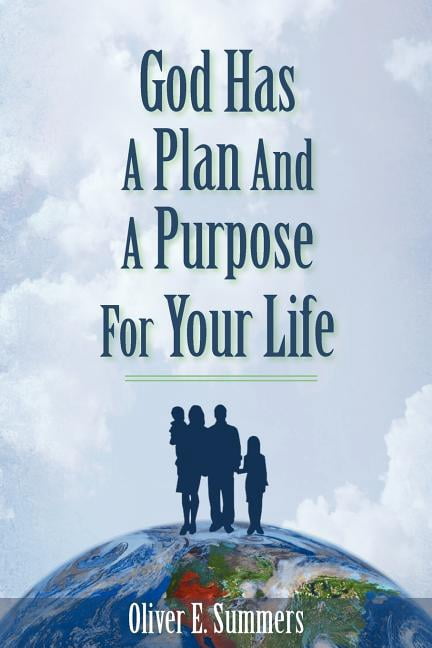 God Has A Plan And A Purpose For Your Life, (Paperback) - Walmart.com