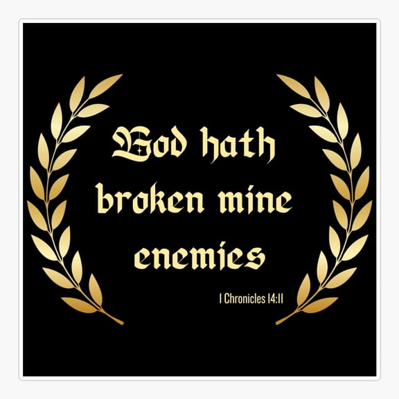 God Hath Broken Mine Enemies Sticker