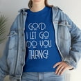 thumbnail image 1 of God I Let Go Do You Thang Jesus Christ Tshirt, 1 of 2