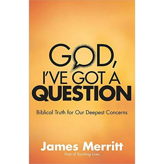 Pre-Owned God, I've Got a Question : Biblical Truth for Our Deepest Concerns (Paperback)