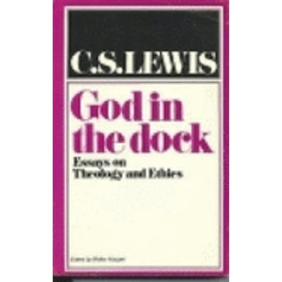 Pre-Owned God in the Dock; Essays on Theology and Ethics (Hardcover) 9780802814562