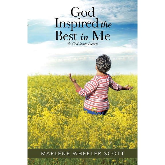 God Inspired The Best in Me: Yes God Spoke I wrote (Paperback)