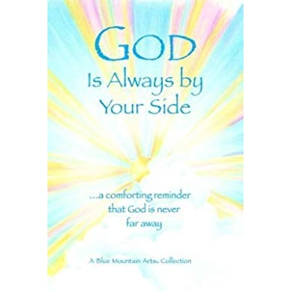 Pre-Owned God Is Always by Your Side : A Comforting Reminder that God Is Never Far Away (Paperback) 9781598428643