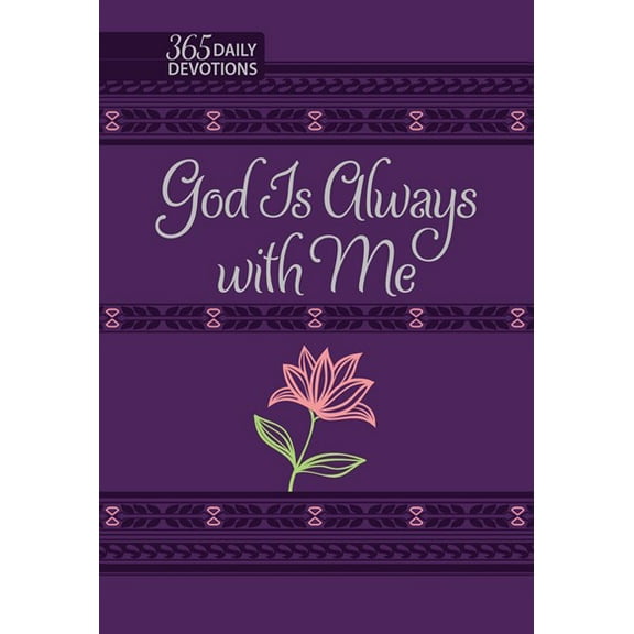 GOD IS ALWAYS WITH ME 365 DAILY DEVOTIONS