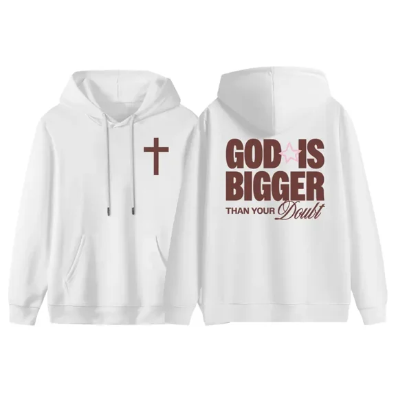 God Is Bigger Than Your Doubt Hoodie – Christian Cross Graphic White Pullover, Faith-Themed Cotton Streetwear for Men & Women