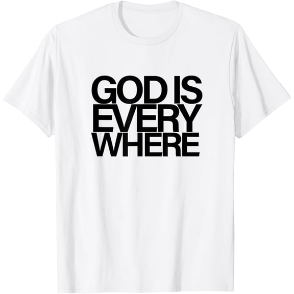 God Is Everywhere Spiritual Divine Eternal Faith Belief 2 T-Shirt tee
