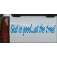 thumbnail image 1 of God Is Good All The Time Car or Truck Window Decal Sticker, 1 of 1