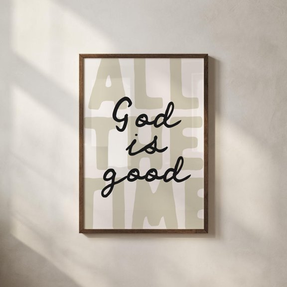 God Is Good All The Time Christian Wall Art Decoration, Unframed Paper Poster 8x10in