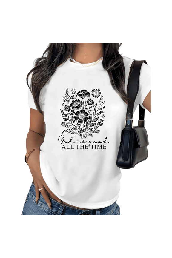 God Is Good All The Time Floral Print Tshirt Graphic Tees Shirts White Christian Faith Casual S-5XL Womens Tops