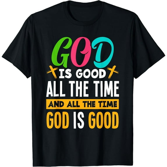 God Is Good All The Time Jesus Christ Christian Gift T-Shirt Black 4X-Large