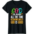 thumbnail image 1 of God Is Good All The Time Jesus Christ Christian Gift T-Shirt, 1 of 3