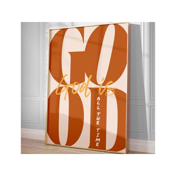 God Is Good All The Time Poster Aesthetic Bible Verse Typography Decor Design 3, Unframed Paper Poster 8x10in