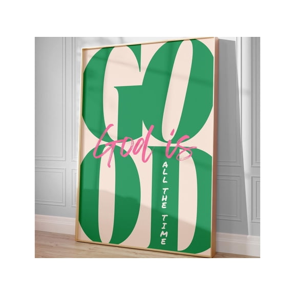 God Is Good All The Time Poster Aesthetic Bible Verse Typography Home Decor, Unframed Paper Poster 11x14in