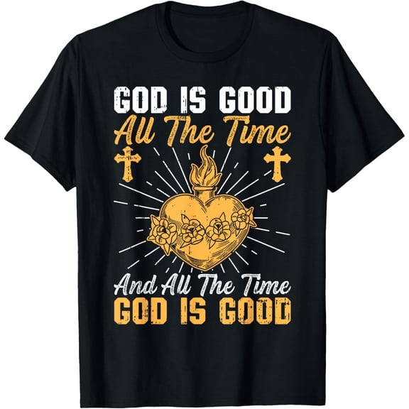 God Is Good All The Time Religious Inspirational Bible Text T-Shirt Tops Tee