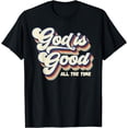 thumbnail image 1 of God Is Good All The Time Retro Vintage T-Shirt, 1 of 4