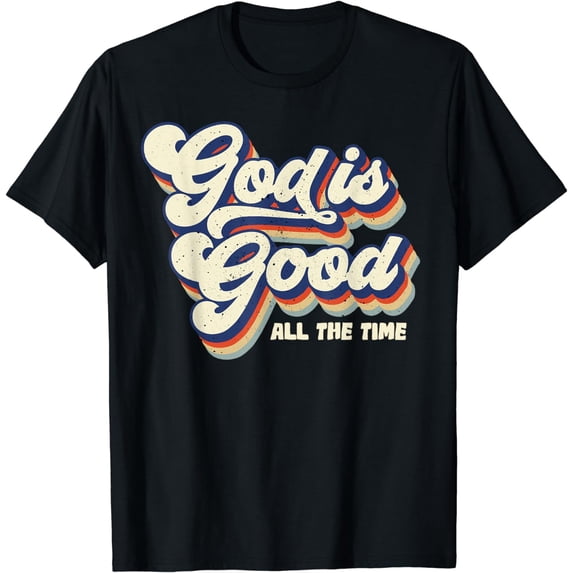 God Is Good All The Time Retro Vintage T-Shirt