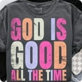 thumbnail image 1 of God Is Good All The Time Shirt, Christian Sublimation Design, Bible Verse Jesus Quote Shirt, Faith-Based Inspirational Shirt, 1 of 5