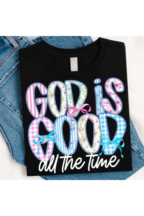 God Is Good All The Time Shirt, Preppy Boho Christian Faith Tee, Bible Verse Jesus Worship Shirt, Religious Graphic T-Shirt for Women