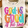 thumbnail image 1 of God Is Good All The Time Sweatshirt, Preppy Christian Sweatshirt, Bible Verse Jesus Quote Sweatshirt, Faith-Based Inspirational Sweatshirt, 1 of 5