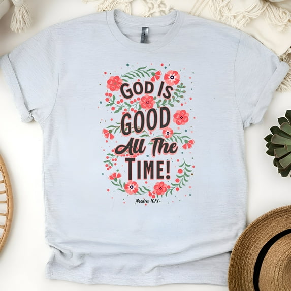 God Is Good All The Time T-Shirt – Psalm 107:1 Floral Design, Ash, Size S